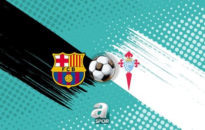 Barcelona-Celta Vigo maç bilgileri: Saat kaçta, hangi kanalda yayınlanacak?