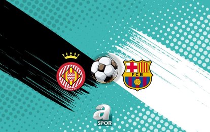 "La Liga Heyecanı: Girona-Barcelona Maçının Tarih, Saat ve Yayın Bilgileri"